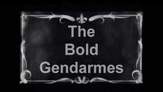 The Bold Gendarmes [upl. by Aicnom133]