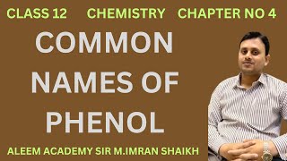 Common names of phenol  Nomenclature of organic compounds  Aleem academy  MImran shaikh [upl. by Eula]