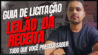 GUIA DE LICITAÇÃO DE LEILÃO DA RECEITA FEDERAL  Tudo que você precisa saber [upl. by Asyla]