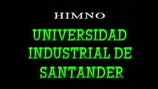 Himno Universidad Industrial de Santander UIS 1992 [upl. by Meela989]