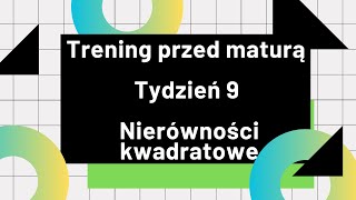 Tydzień 9 Nierówności kwadratowe [upl. by Glick]