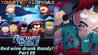 The Fractured But Whole  Part 09  Red wine drunk Randy [upl. by Uriel]