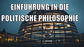 Einführung in die Politische Philosophie [upl. by Enaoj]