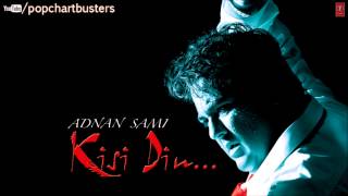 ☞ Kisi Din Full Song Audio  Adnan Sami Hit Album Songs [upl. by Bobette]