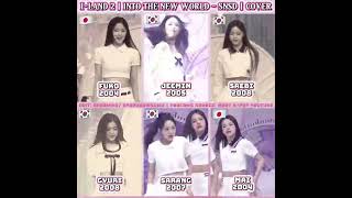 PART 1 SNSD  INTO THE NEW WORLD  COVER  ILAND 2  FUKO MAI JEEMIN SARANG SAEBI  GYURI [upl. by True39]