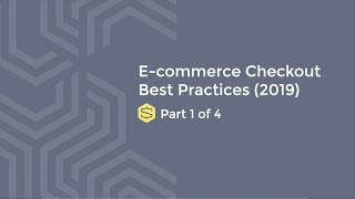 ECommerce Checkout Best Practices Part 14 [upl. by Manaker]