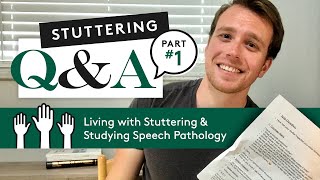 Stuttering QampA Part 1 Living With Stuttering amp Studying Speech Pathology [upl. by Adriel]