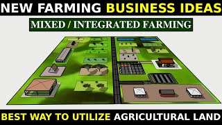 New Farming Business Ideas  Design Best Way To Utilize Agricultural Land MIXEDINTEGRATED FARMING [upl. by Elegna80]