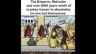 The Emperor Malcador and thousands of years of references only they can ever hope to understand [upl. by Moll]