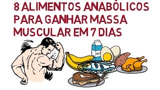 8 Alimentos anabólicos para ganhar massa muscular rápido [upl. by Ashti]