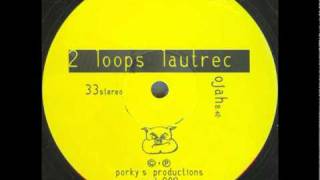 2 loops Lautrec  OJah [upl. by Undine]