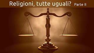 Religioni tutte uguali Fedi religiose diverse portano al medesimo traguardo  Roger Liebi  2°P [upl. by Gnof]