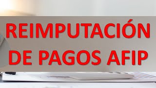 Reimputación de impuestos pagados de más [upl. by Vaden]