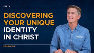 Momentum Series Discovering Your Unique Identity In Christ Part 2  Chip Ingram [upl. by Yrtsed]