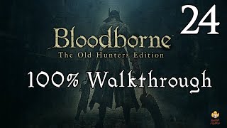 Bloodborne  Walkthrough Part 24 Laurence the First Vicar [upl. by Hashim104]