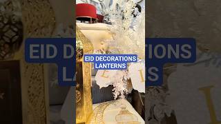 Eid decoration ideas  Lanterns  Home decor  Homeware homedecor fypシ゚viral [upl. by Dich]