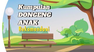 Kumpulan dongeng dunia terpopuler 2024 [upl. by Navoj]