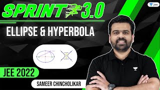 JEE 2022 Ellipse and Hyperbola  JEE Sprint 30  Sameer Chincholikar  JEE Maths  Unacademy JEE [upl. by Idyak]