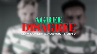 Whats On Celtic TV  AgreeDisagree with Liam ScalesAuston Trusty [upl. by Herrick370]