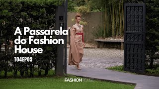 T4 EP5 — quotA Passarela do Fashion Housequot [upl. by Nicholson]