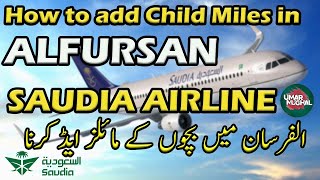 Top tips for earning Child Miles on ALFURSAN SAUDIA AIRLINES  How to add a child in Al Farsan [upl. by Ahsital]