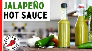 Jalapeño Hot Sauce Recipe Quick amp Delicious  Pepper Geek [upl. by Ajit]