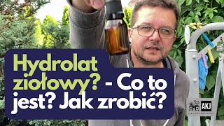 Jak zrobić hydrolat ziołowy na problemy skórne [upl. by Aaronson]