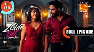 The Date Night  Ziddi Dil Maane Na  Ep 130  Full Episode  2 Feb 2022 [upl. by Wycoff360]