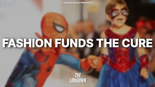 Fashion Funds the Cure  The Lowdown [upl. by Ecahc148]