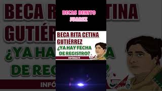 📌🔔BECA RITA CETINA GUTIÉRREZ CONOCE CUÁNDO COMENZARÁN LOS REGISTROS [upl. by Dareg]