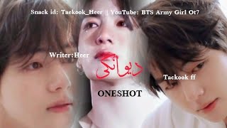 Deewangi oneshot sad ff TaekookHeerplzsubscribemychannelTaekookffjkvtaehyungjungkook [upl. by Gniy606]