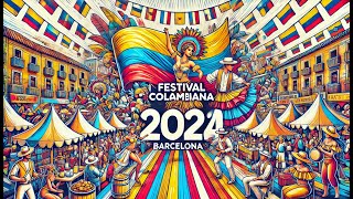 Festival Colombiana 2024  Barcelona’s Celebration of Colombian Culture [upl. by Notlimah]