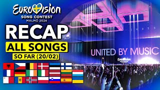 Eurovision 2024  RECAP All Songs Selected So Far February 20th [upl. by Wolram473]