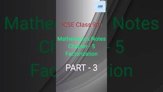 ICSE Class 9th Mathematics Notes  Chapter5 Factorization Part3 maths shorts icse notes [upl. by Walling]