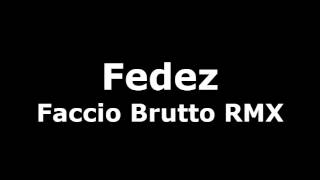 Fedez  Faccio Brutto RMX [upl. by Cardwell]