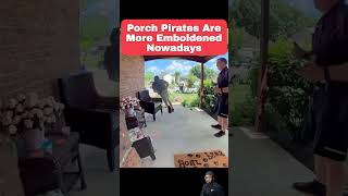 Porch Pirates Are More Emboldened Now Than Ever 😳 [upl. by Zinn784]