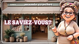 😲 MAMIE CROCHET A UNE BOUTIQUE DE LAINE  🤔 MamieCrochet [upl. by Aicerg]