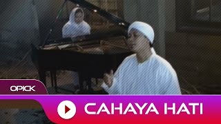 Opick  Cahaya Hati  Official Video [upl. by Moynahan]