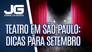 Teatro em São Paulo dicas para setembro [upl. by Mufinella]