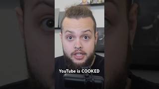 YouTube Is COOKED [upl. by Coats]