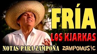 Fría  Los Kjarkas  Zampoña  Notas Musicales [upl. by Ymeraj242]