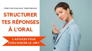 Oral fonction publique  3 astuces pour structurer tes réponses ►convaincre le jury [upl. by Seyah794]