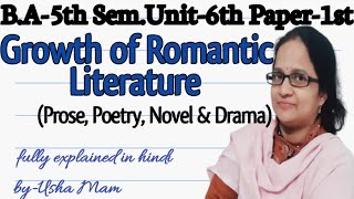 Growth of Romantic Literature in Seventeenth century amp Eighteenth century l BA5th SemUnit6th [upl. by Nairot]