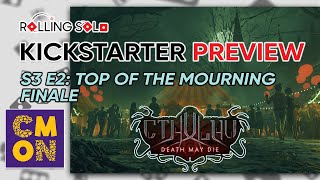 Cthulhu Death May Die Season 3  Kickstarter Preview  Episode 2  Finale [upl. by Eilrac]