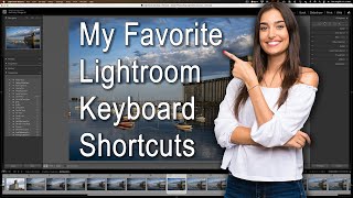 My FAVORITE Lightroom Classic Keyboard Shortcuts [upl. by Koah308]