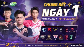 🔴 LIVE CHUNG KẾT  NGÀY 1  FFWS VN SPRING 2024 [upl. by Lancey18]