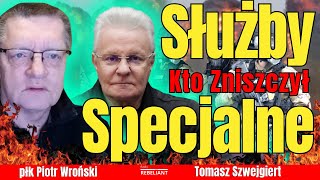 Jak Zniszczono Służby Specjalne W Polsce płk Piotr Wroński Tomasz Szwejgiert [upl. by Waylon231]