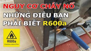 Làm Sao Để Nạp Gas R600A Tủ Lạnh Không Cháy Nổ [upl. by Kristianson]