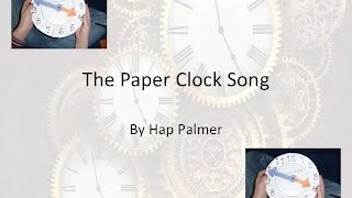 The Paper Clock Song by Hap Palmer wLyrics [upl. by Tierell]