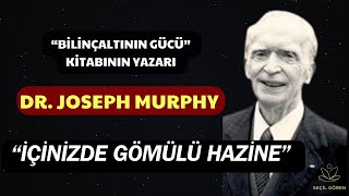 quotİçinizde Gömülü Hazinequot  Subliminal Mesajlarla Bilinçaltının Gücü  Joseph Murphy [upl. by Limhaj]